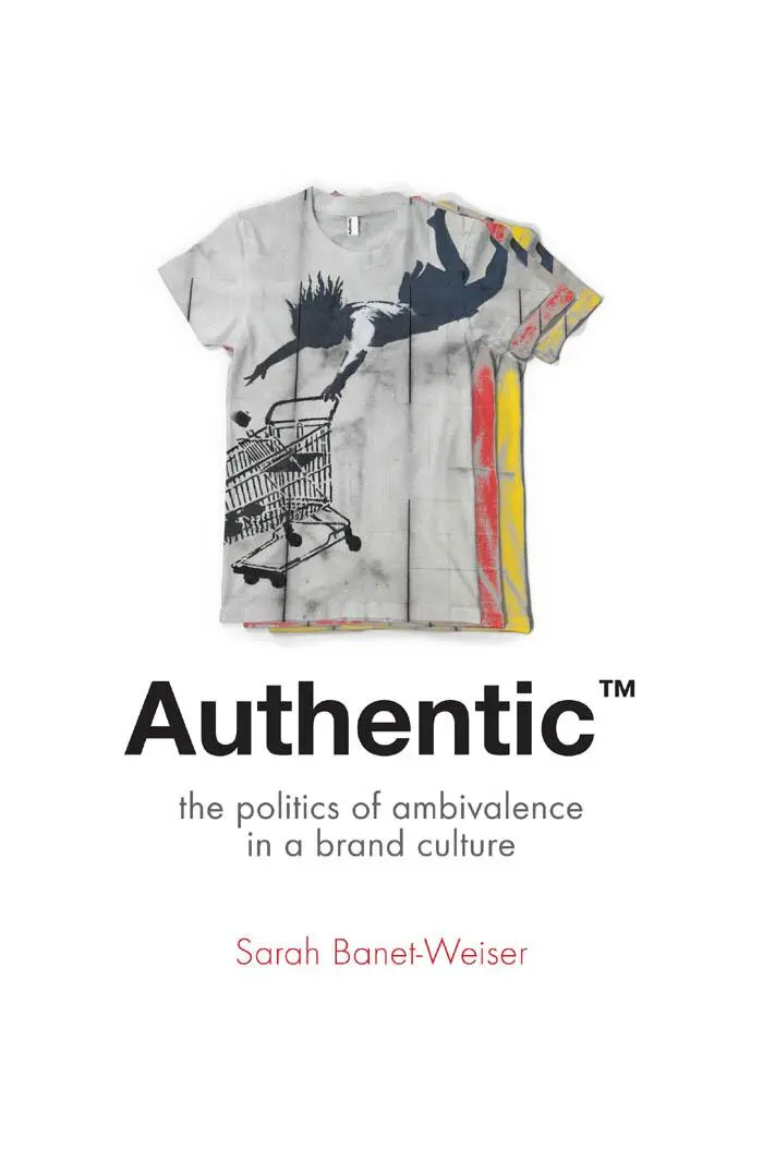 Cover: 9780814787144 | Authentic(tm) | The Politics of Ambivalence in a Brand Culture | Buch