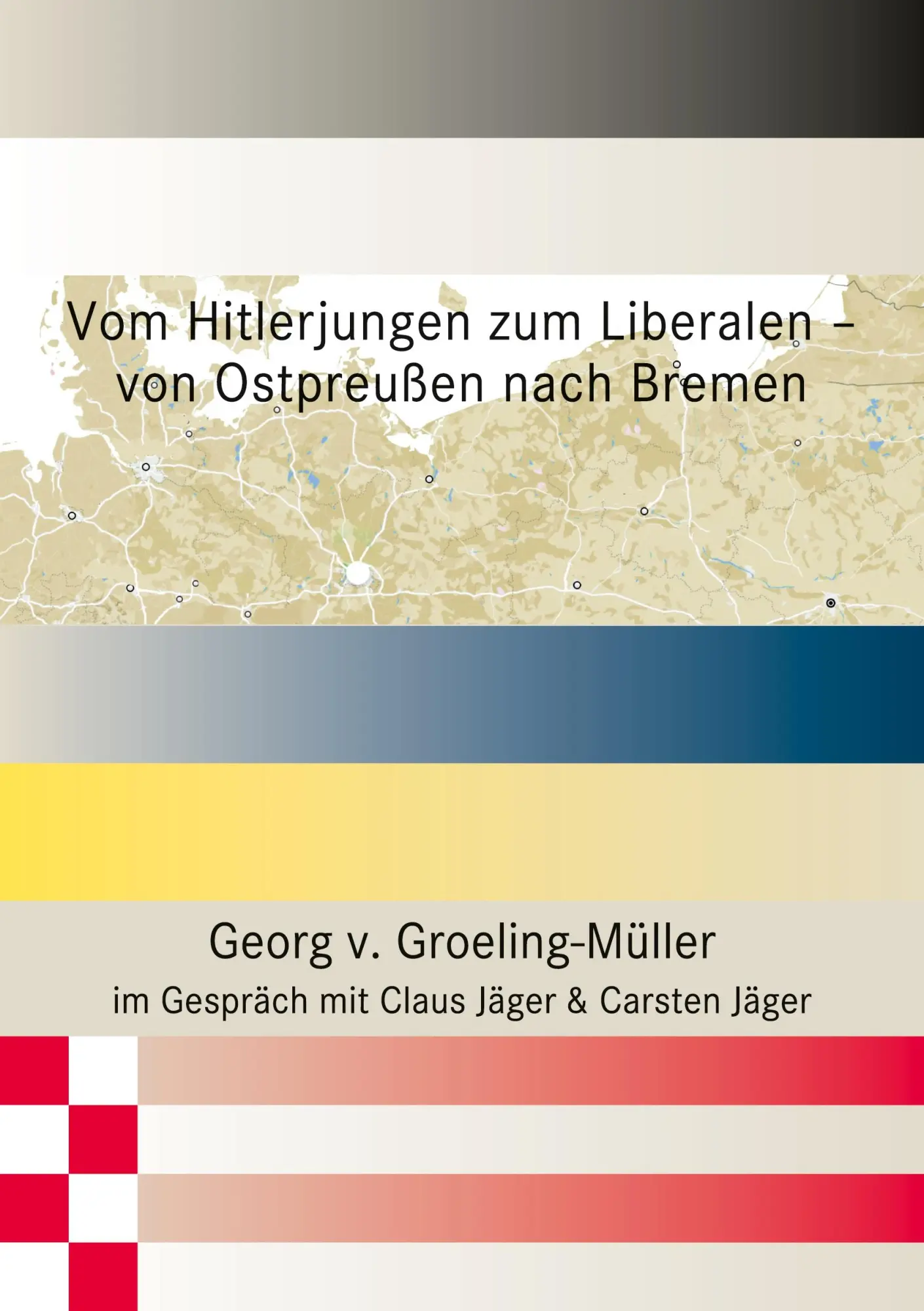Cover: 9783753487144 | Vom Hitlerjungen zum Liberalen - von Ostpreußen nach Bremen | Buch