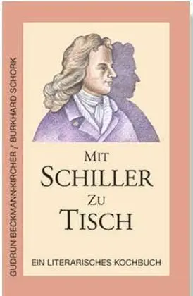 Cover: 9783877167144 | Mit Schiller zu Tisch | Ein literarisches Kochbuch | Buch | 176 S.