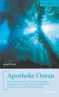 Cover: 9783935407144 | Apotheke Ozean | John E Croft | Taschenbuch | 184 S. | Deutsch | 2004