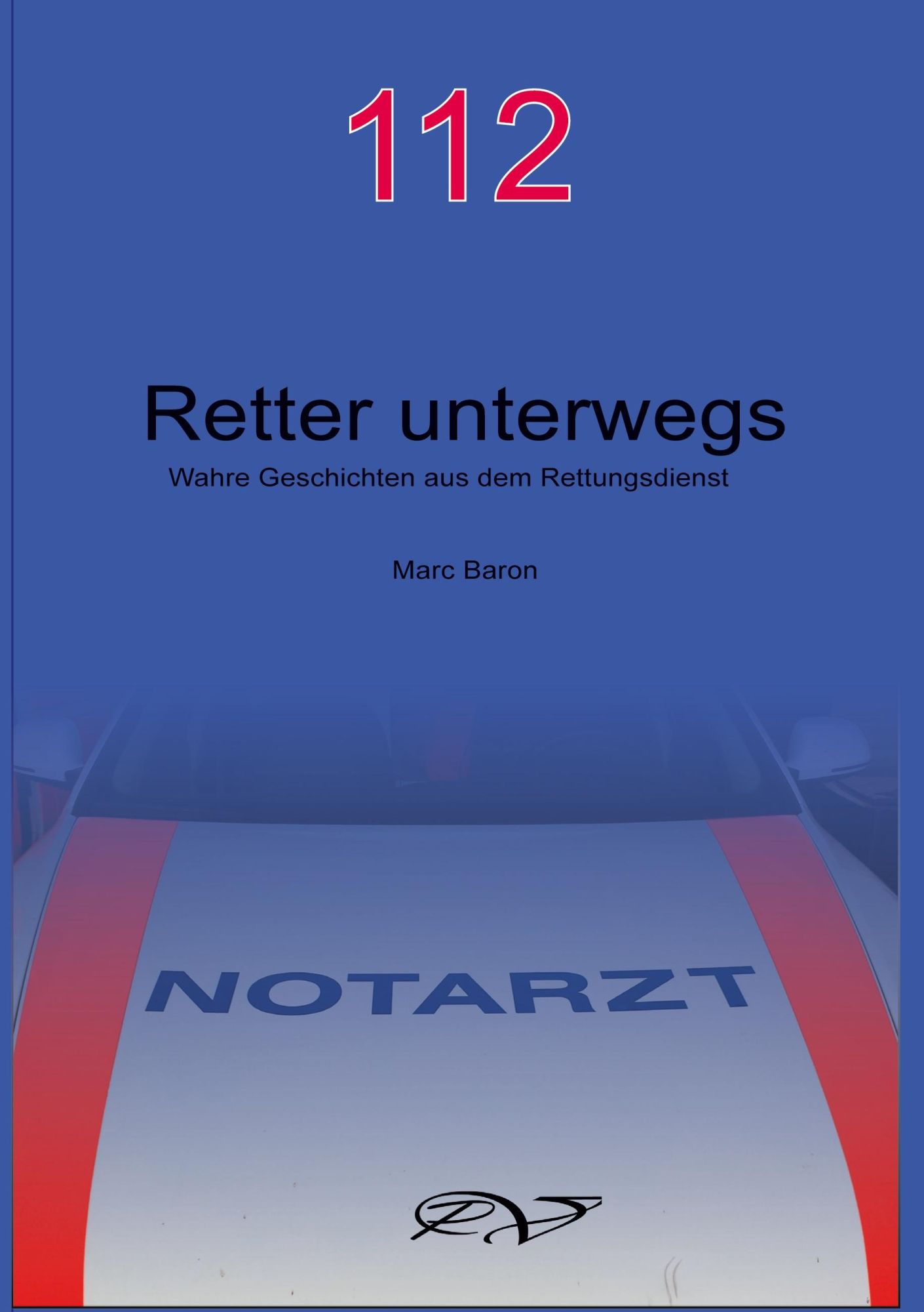 Cover: 9783981707144 | 112 - Retter unterwegs | Wahre Geschichten aus dem Rettungsdienst