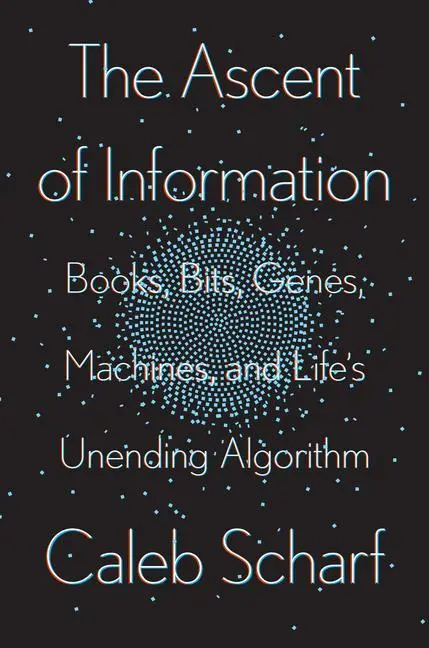 Cover: 9780593087244 | The Ascent Of Information | Caleb Scharf | Buch | Gebunden | Englisch