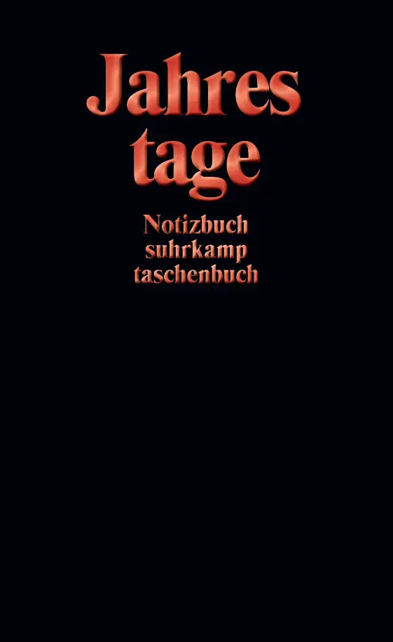 Cover: 9783518467244 | Jahrestage | Notizbuch | Suhrkamp Verlag | Taschenbuch | 160 S. | 2016