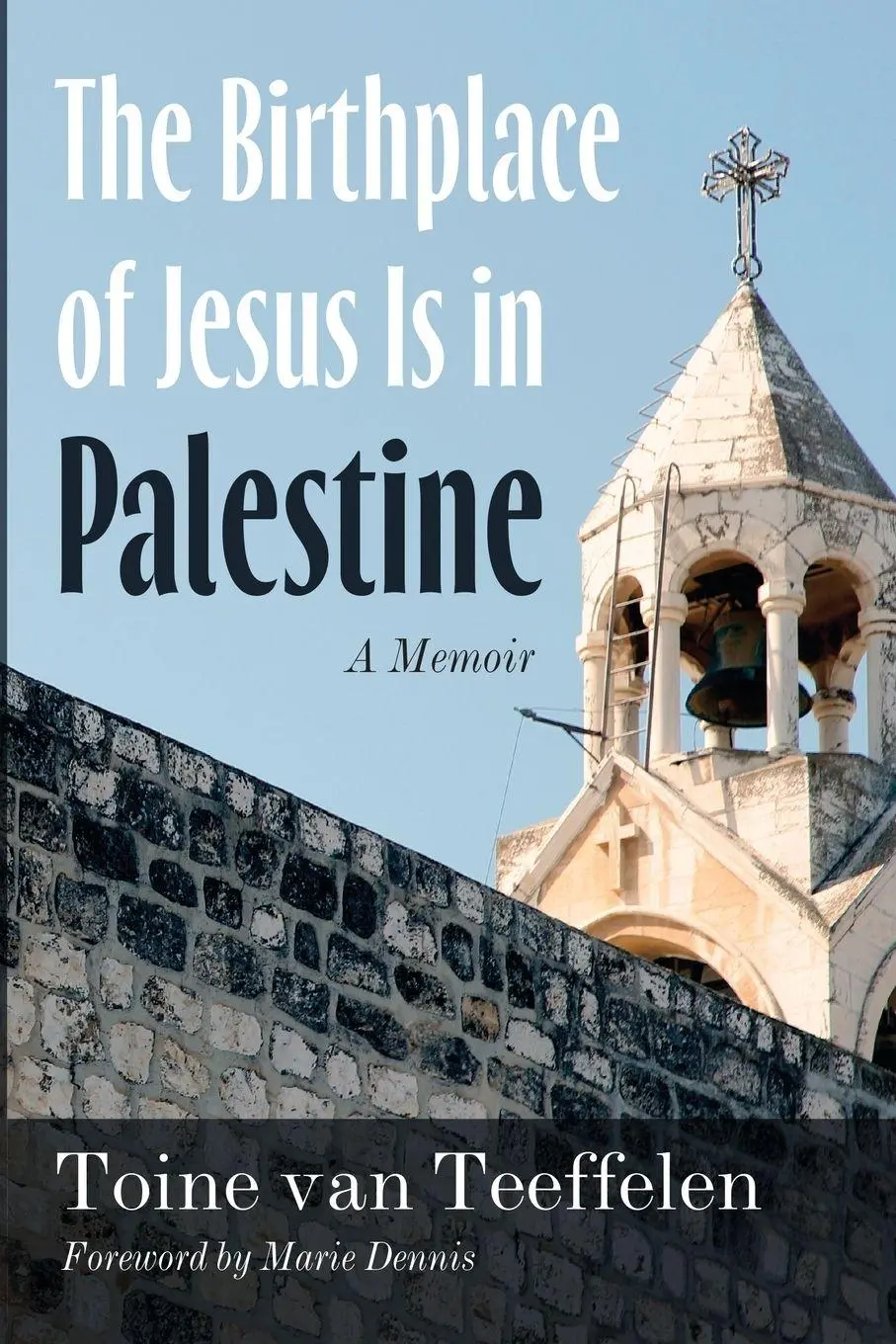 Cover: 9798385207244 | The Birthplace of Jesus Is in Palestine | A Memoir | Teeffelen | Buch