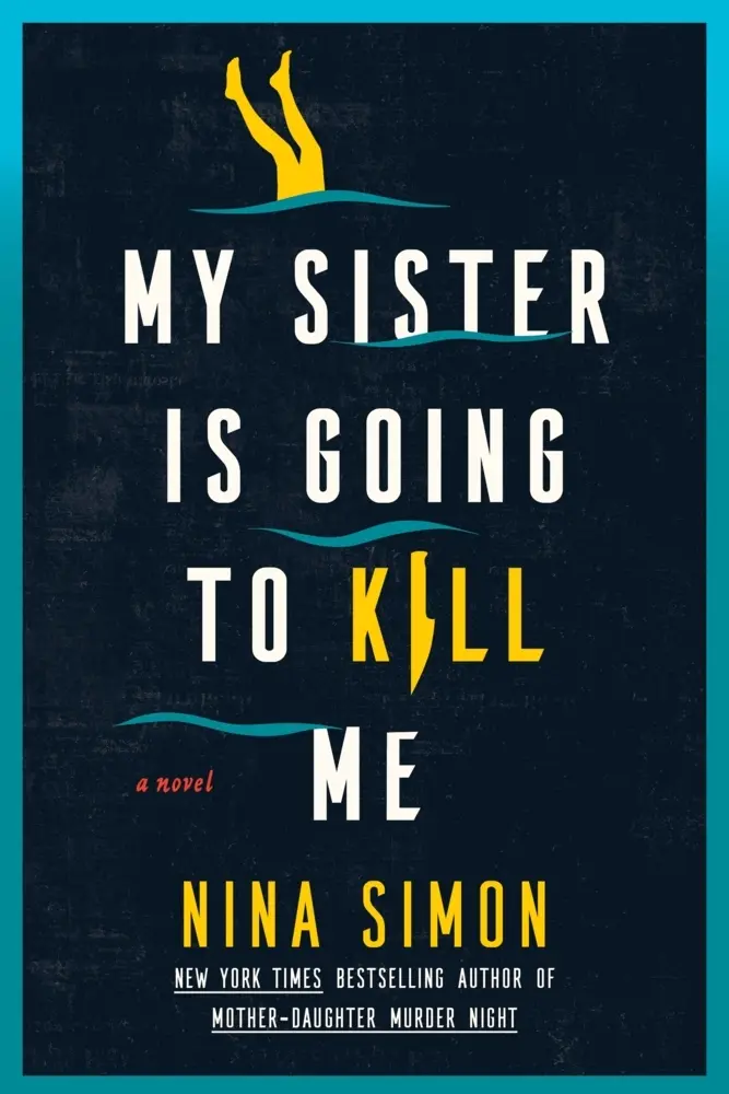 Cover: 9780063567344 | My Sister Is Going to Kill Me | A Novel | Nina Simon | Taschenbuch
