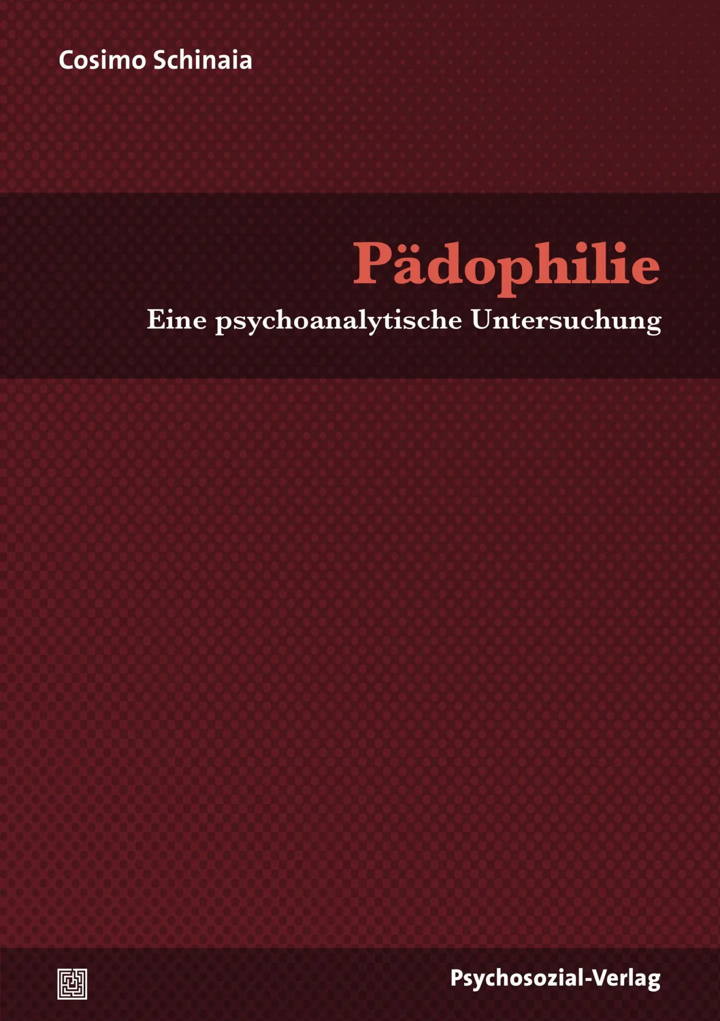 Cover: 9783837927344 | Pädophilie | Eine psychoanalytische Untersuchung | Cosimo Schinaia
