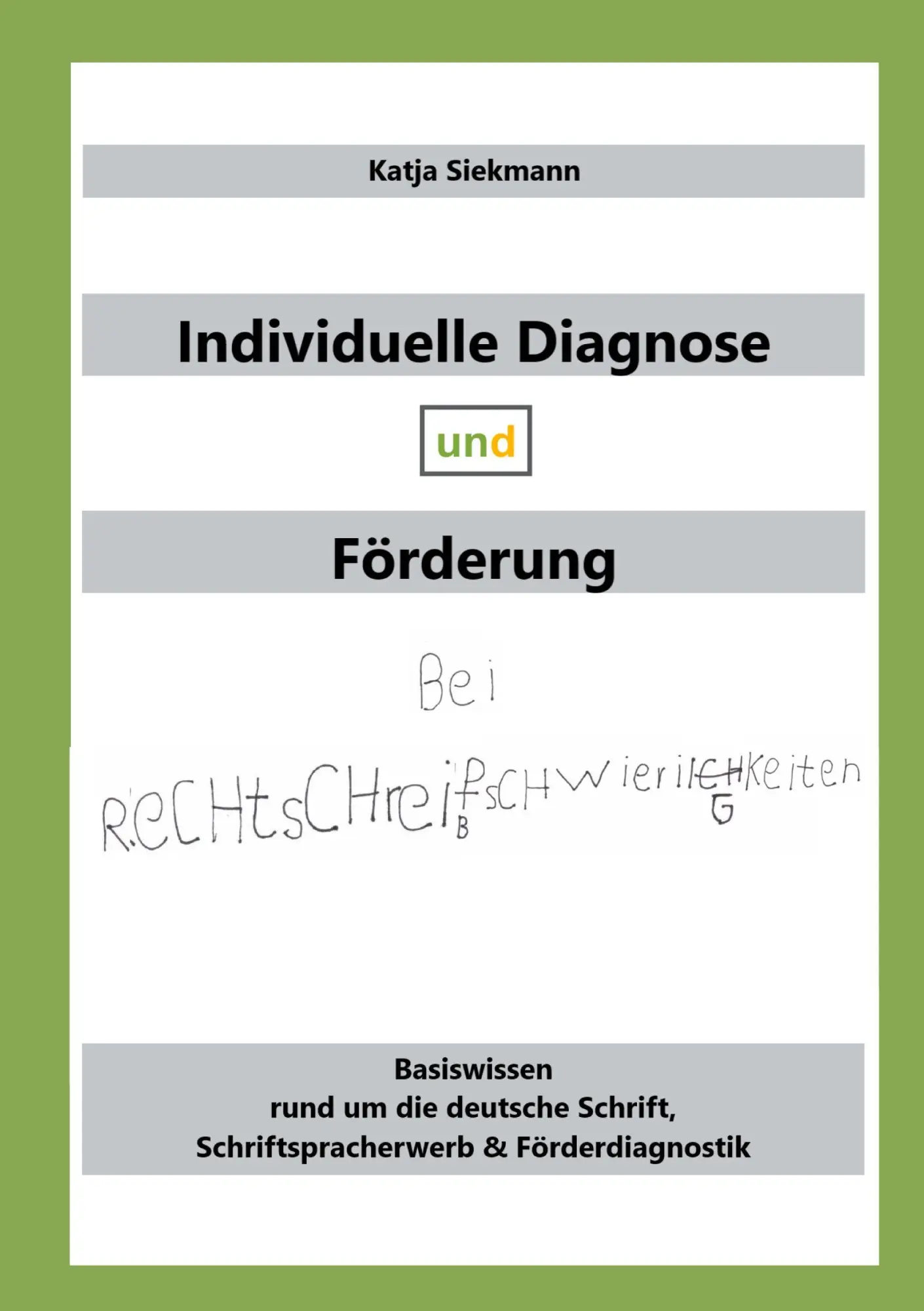 Cover: 9783982397344 | Individuelle Diagnose und Förderung bei Rechtschreibschwierigkeiten