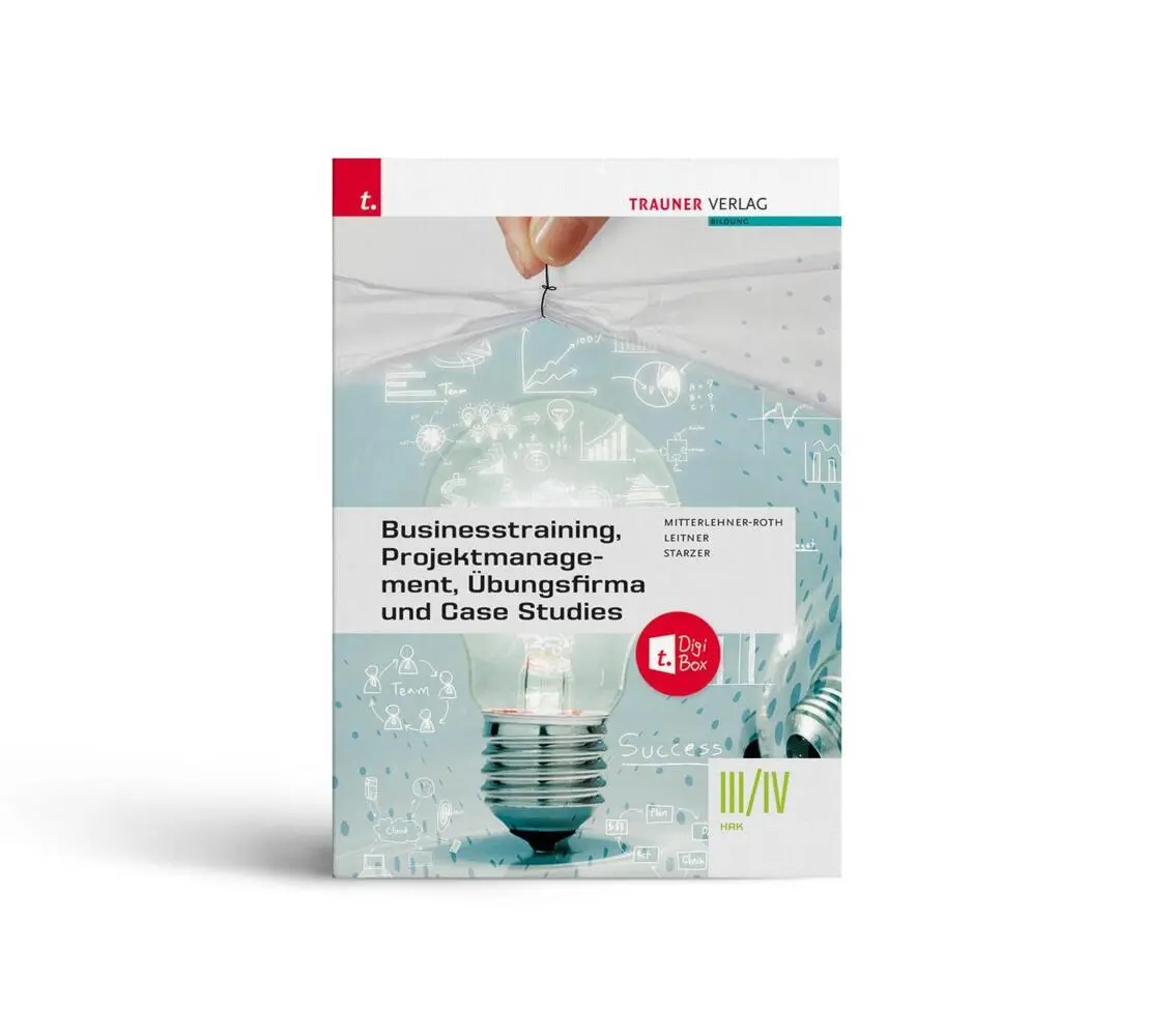 Cover: 9783991137344 | Businesstraining, Projektmanagement, Übungsfirma und Case Studies...
