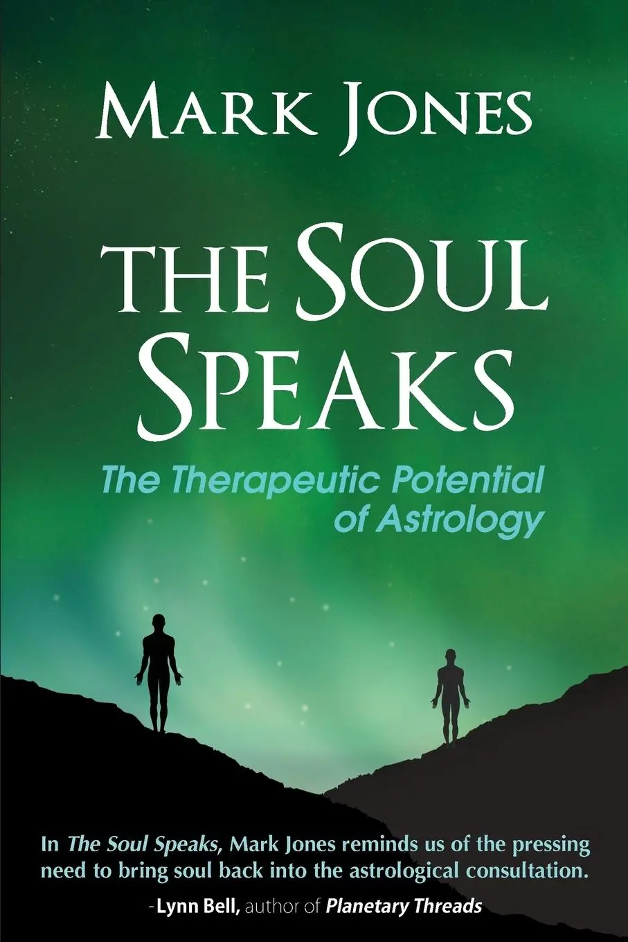 Cover: 9780984047444 | The Soul Speaks | The Therapeutic Potential of Astrology | Mark Jones