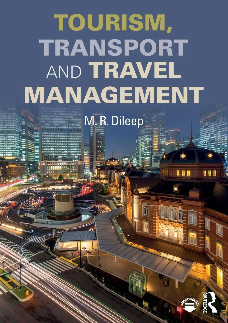 Cover: 9781138557444 | Tourism, Transport and Travel Management | M. R. Dileep | Taschenbuch