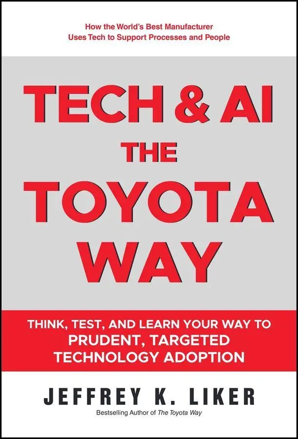 Cover: 9781394427444 | Tech and AI, the Toyota Way | Jeffrey K. Liker | Buch | Englisch