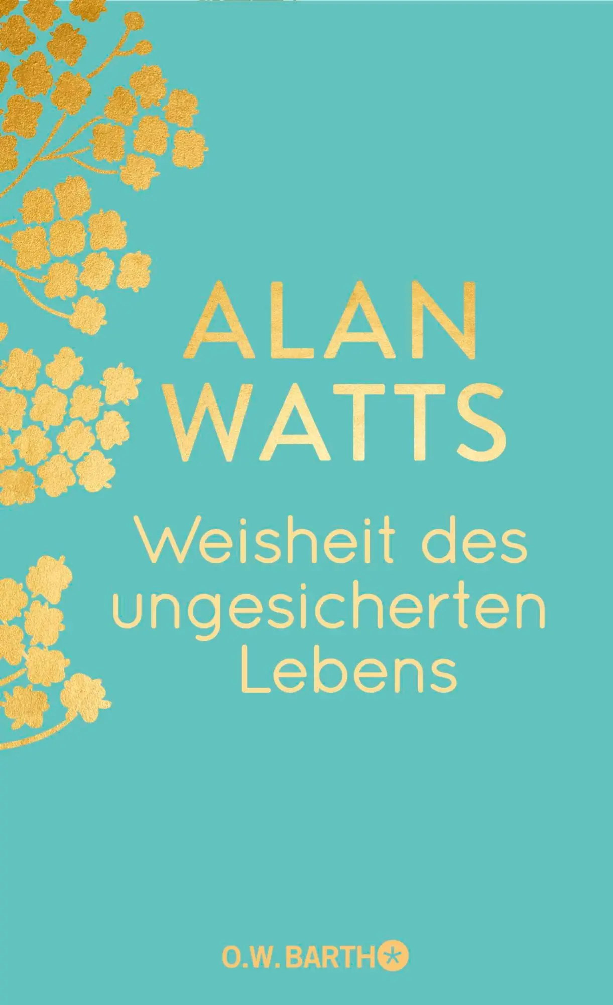Cover: 9783426447444 | Weisheit des ungesicherten Lebens | Geschenkausgabe | Alan Watts