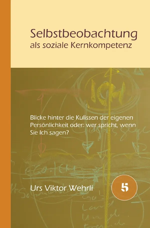 Cover: 9783818727444 | Selbstbeobachtung als soziale Kernkompetenz | Urs Viktor Wehrli | Buch