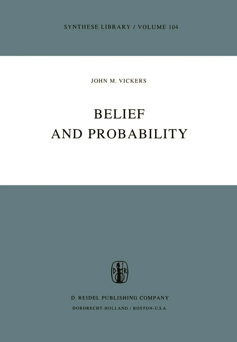 Cover: 9789027707444 | Belief and Probability | J. M. Vickers | Buch | Englisch | 1977