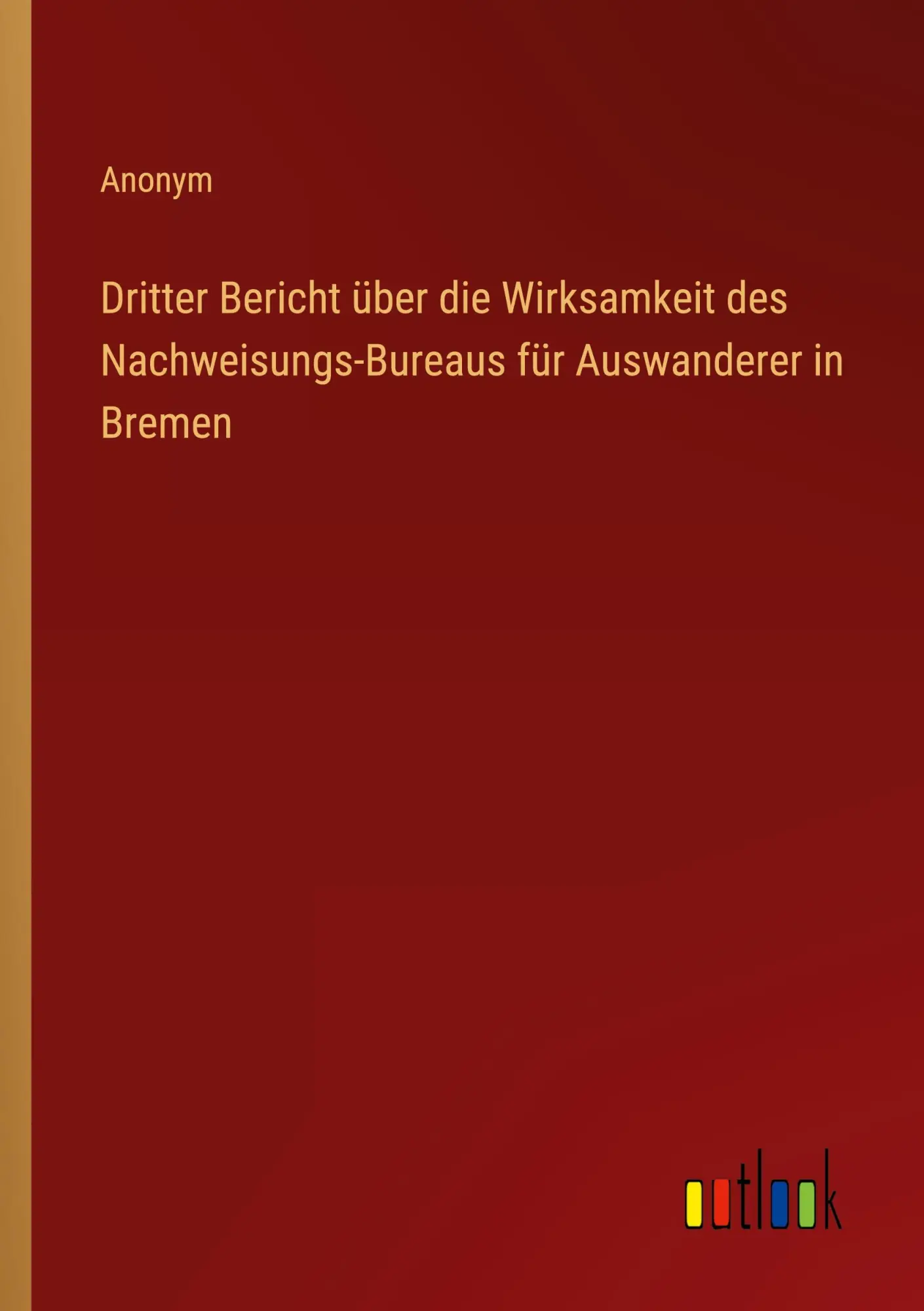 Cover: 9783368027544 | Dritter Bericht über die Wirksamkeit des Nachweisungs-Bureaus für...