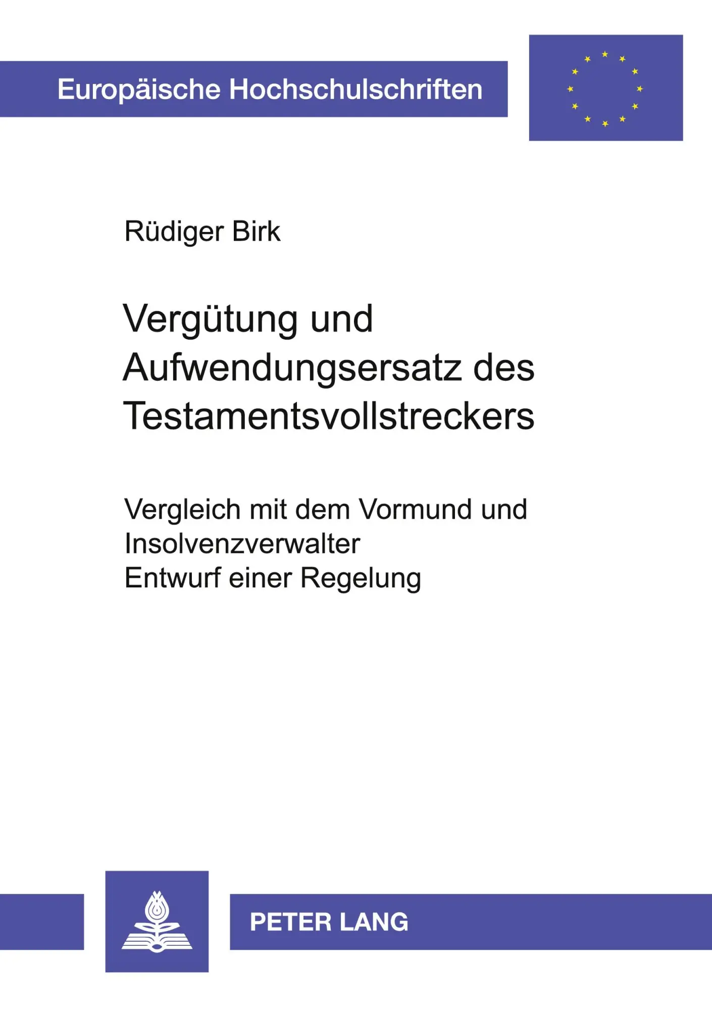 Cover: 9783631507544 | Vergütung und Aufwendungsersatz des Testamentsvollstreckers | Birk