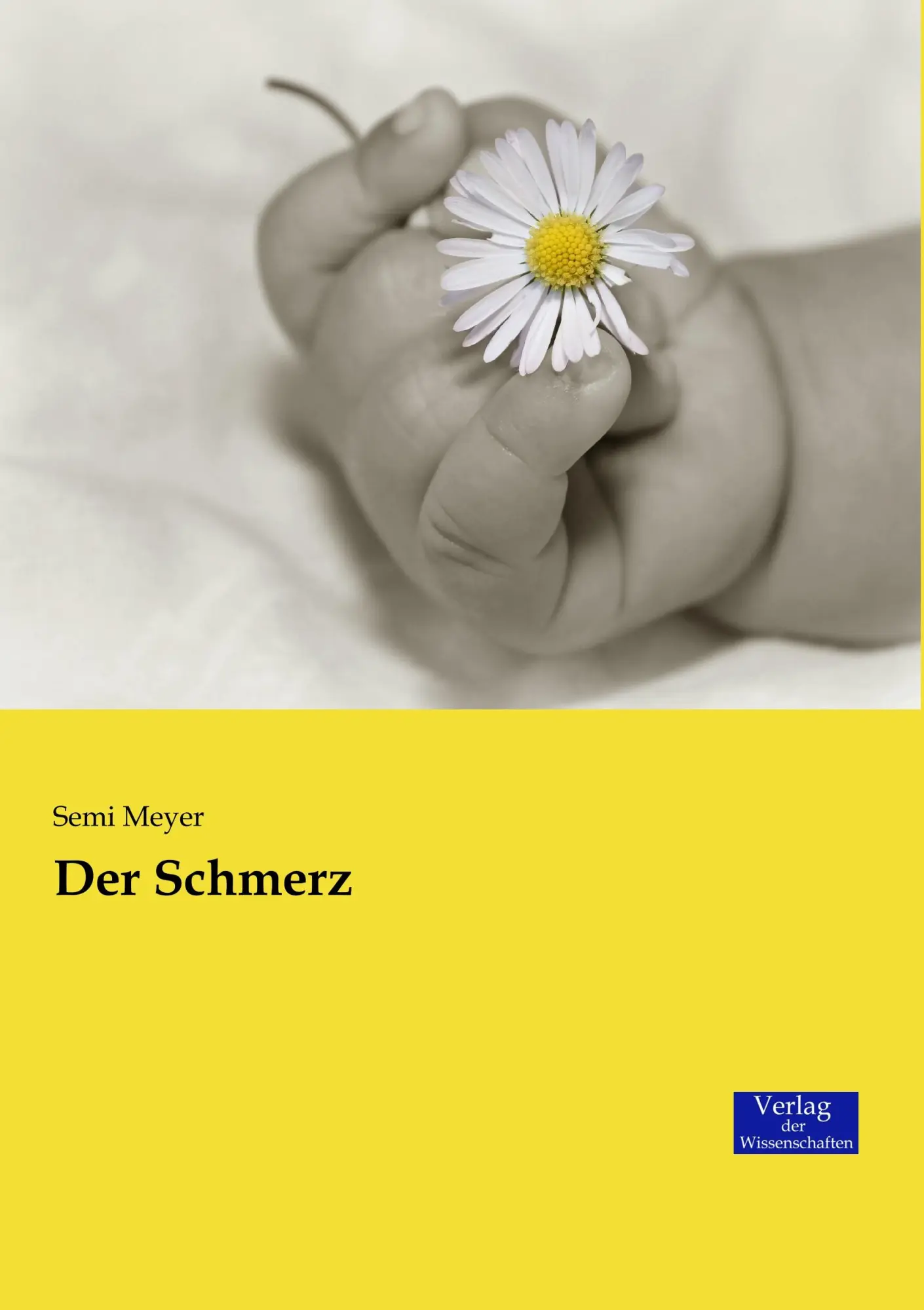 Cover: 9783957007544 | Der Schmerz | Semi Meyer | Taschenbuch | 84 S. | Deutsch | 2019
