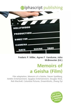 Memoirs of a Geisha (Film) | Frederic P. Miller (u. a.) | Taschenbuch | Englisch | Alphascript Publishing | EAN 9786130267544 - Miller, Frederic P.