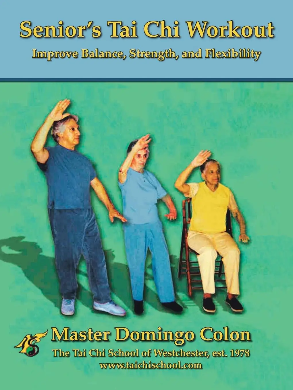 Cover: 9781412077644 | Senior's Tai Chi Workout | Improve Balance, Strength and Flexibility Cover: 9781412077644 | Senior's Tai Chi Workout | Improve Balance, Strength and Flexibility