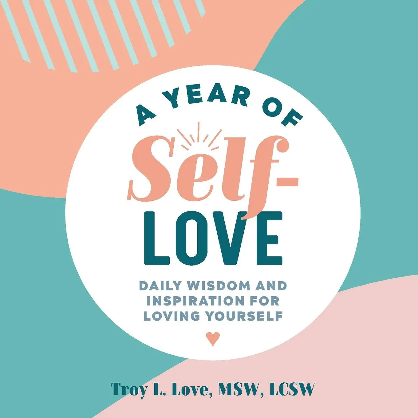 Cover: 9781641527644 | A Year of Self-Love | Daily Wisdom and Inspiration for Loving Yourself