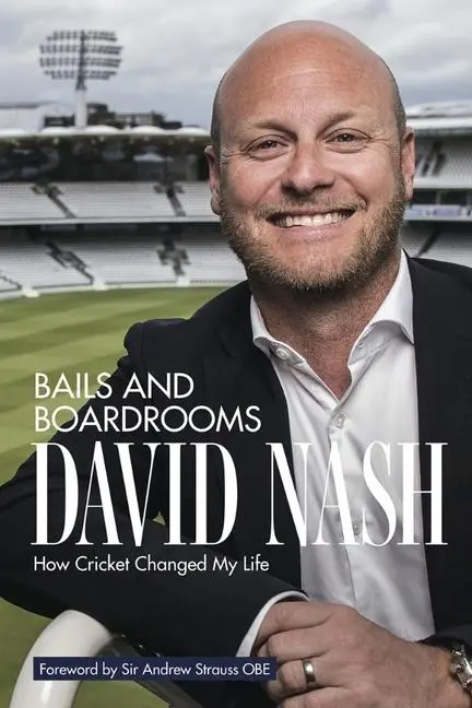 Cover: 9781785317644 | Bails and Boardrooms | How Cricket Changed My Life | David Nash | Buch