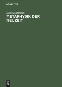 Cover: 9783486757644 | Metaphysik der Neuzeit | Heinz Heimseoth | Buch | 239 S. | Deutsch