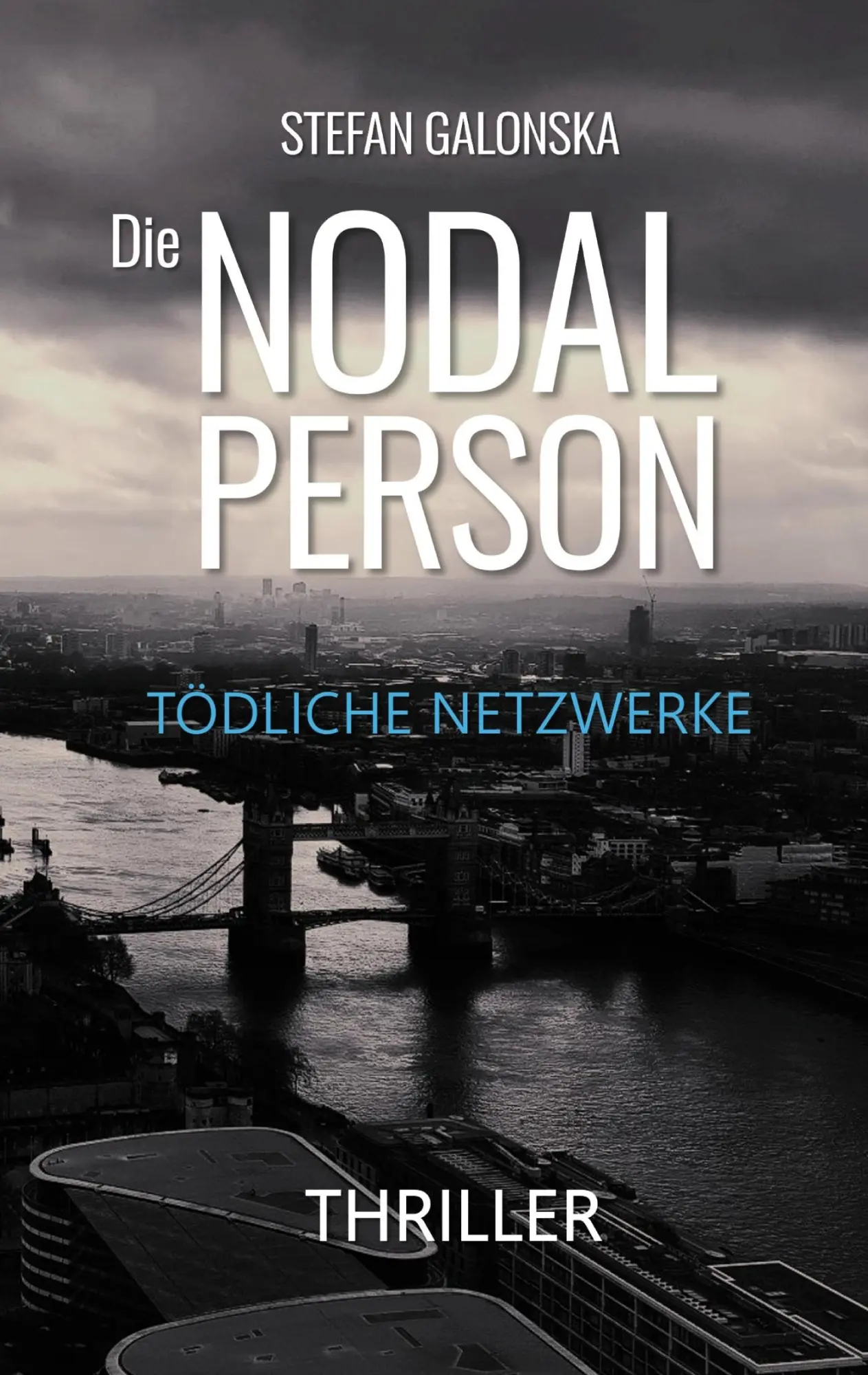 Cover: 9783695197644 | Die Nodal Person | Tödliche Netzwerke | Stefan Galonska | Taschenbuch