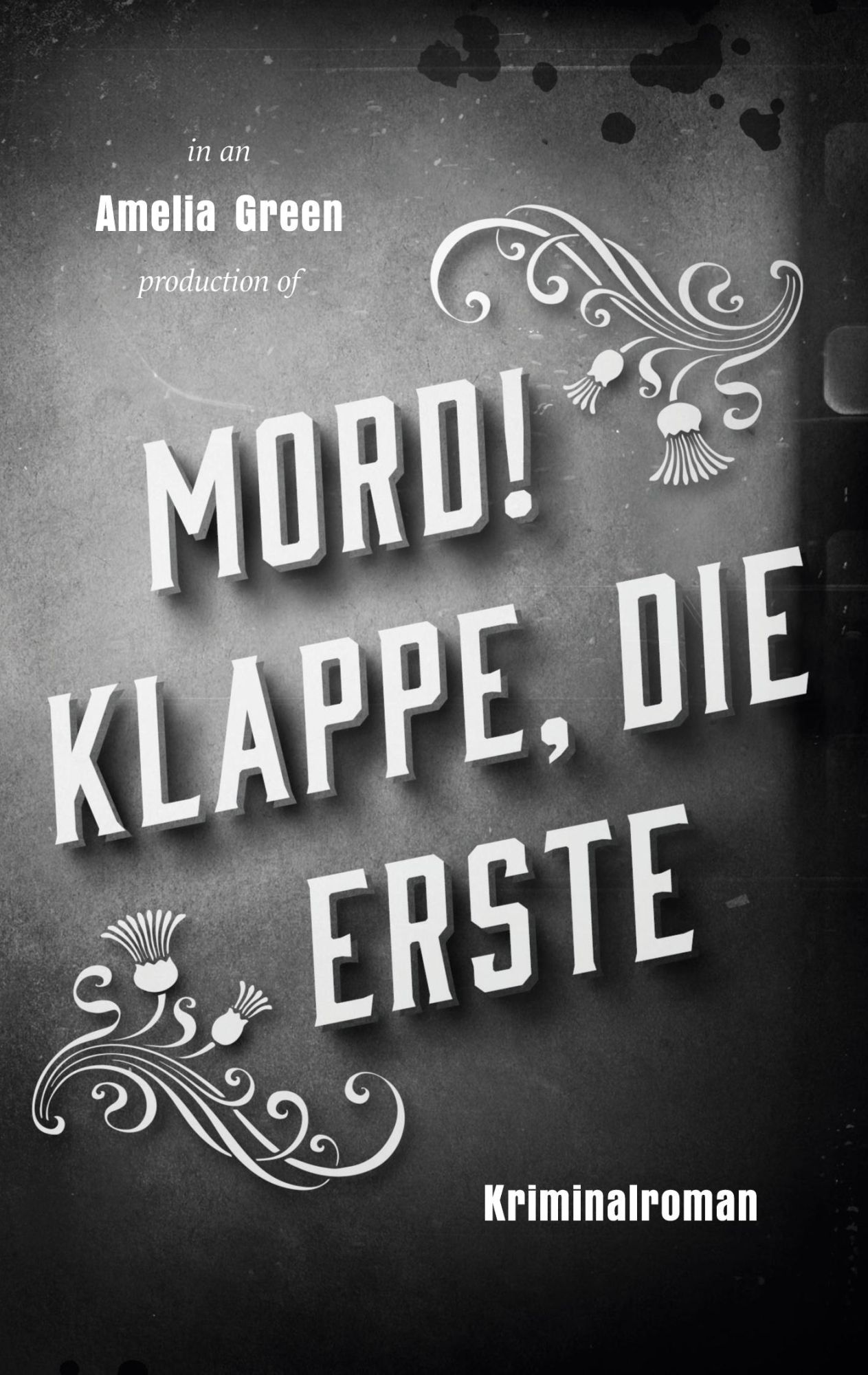Cover: 9783769377644 | Mord! Klappe, die erste | Ein Krimi in bester Whodunit-Tradition