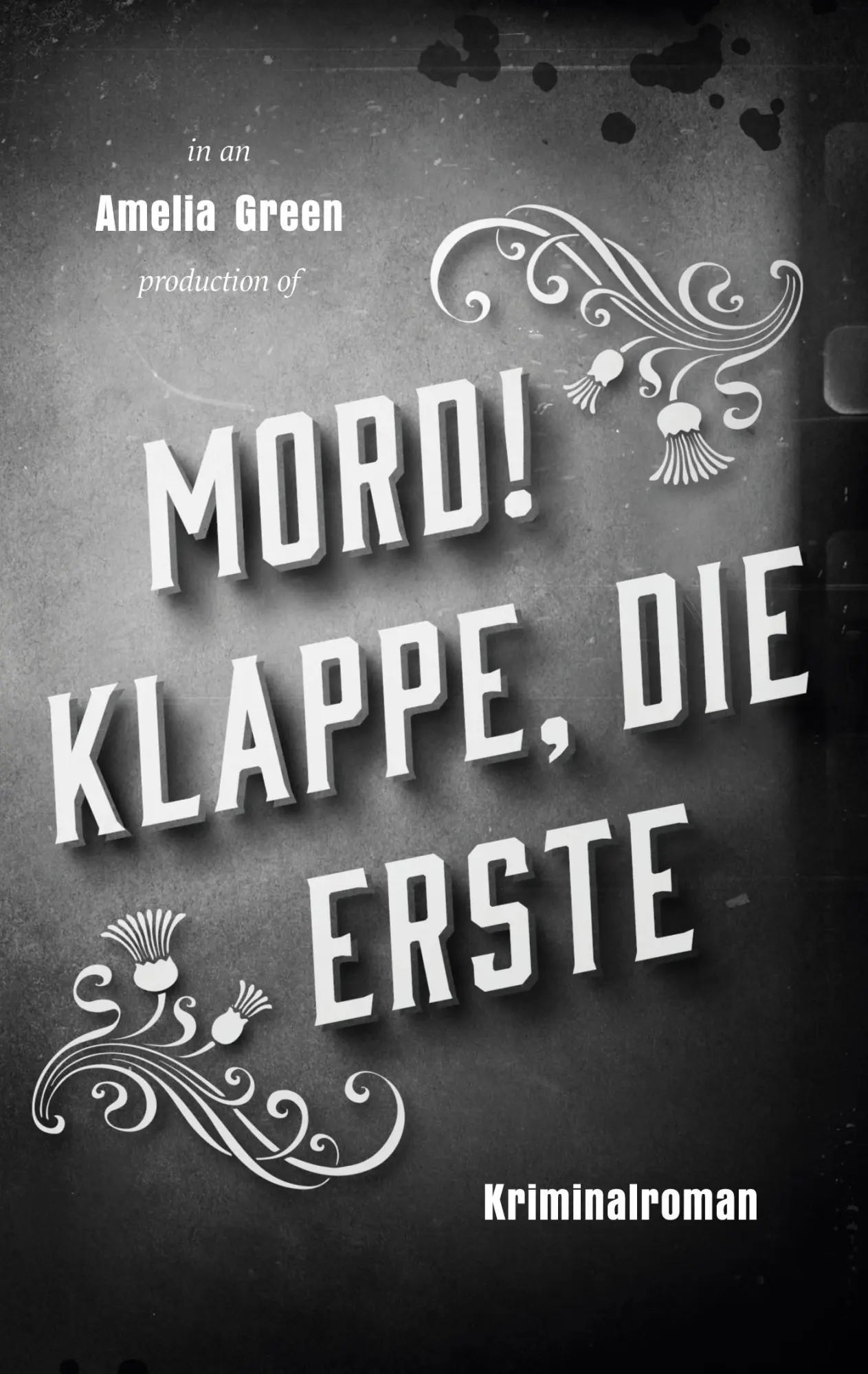 Cover: 9783769377644 | Mord! Klappe, die erste | Ein Krimi in bester Whodunit-Tradition