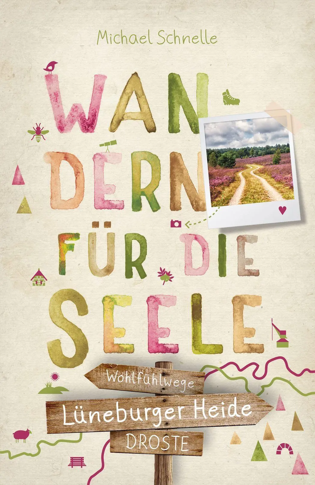 Cover: 9783770027644 | Lüneburger Heide. Wandern für die Seele | Michael Schnelle | Buch
