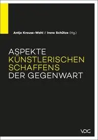Cover: 9783897397644 | Aspekte künstlerischen Schaffens der Gegenwart | Antje Krause-Wahl