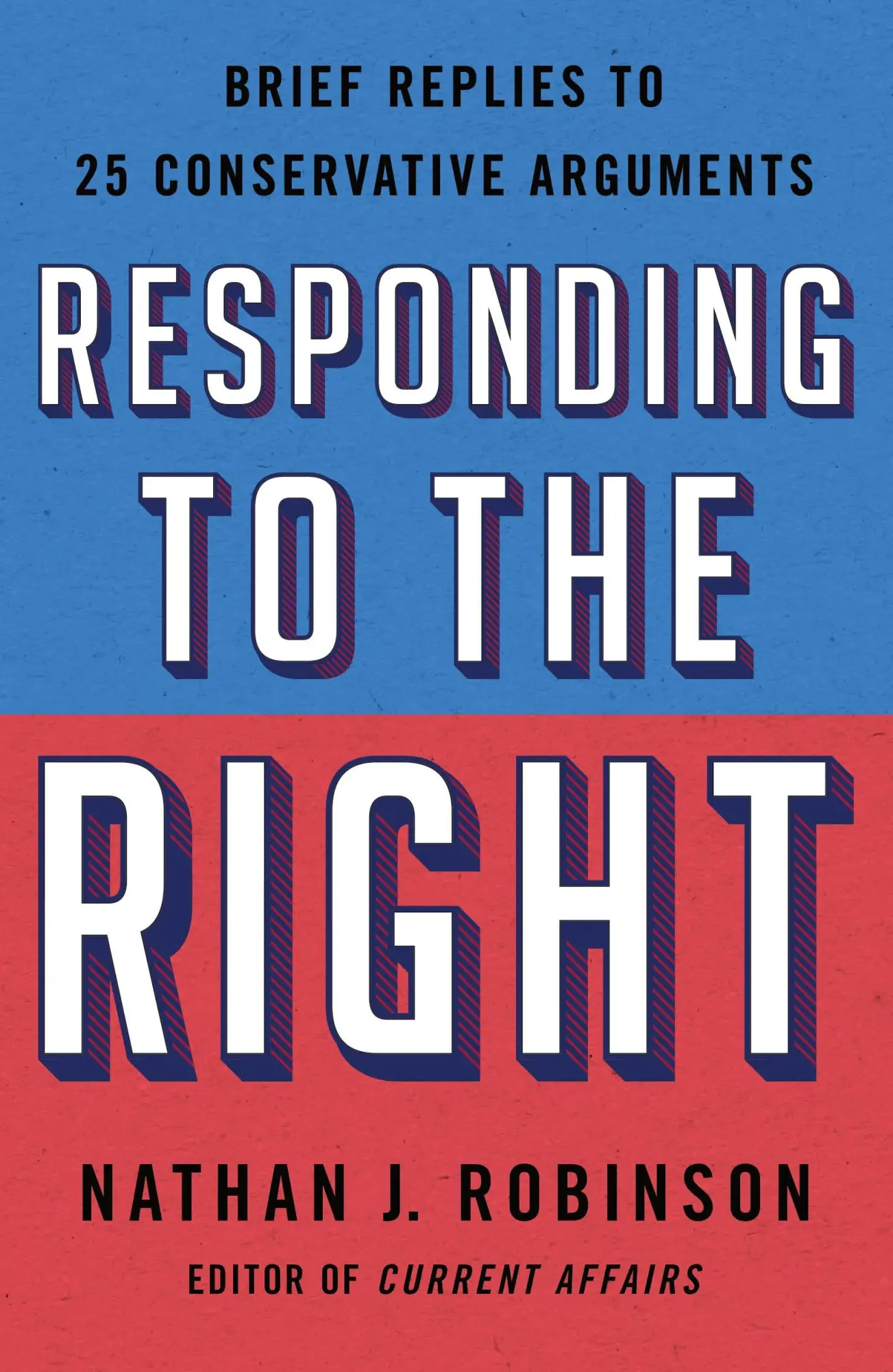 Cover: 9781250777744 | Responding to the Right | Brief Replies to 25 Conservative Arguments