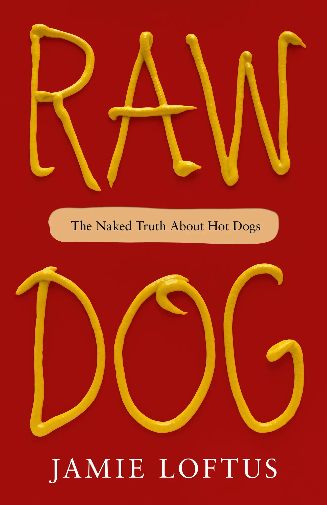 Cover: 9781250847744 | Raw Dog | The Naked Truth about Hot Dogs | Jamie Loftus | Buch | 2023