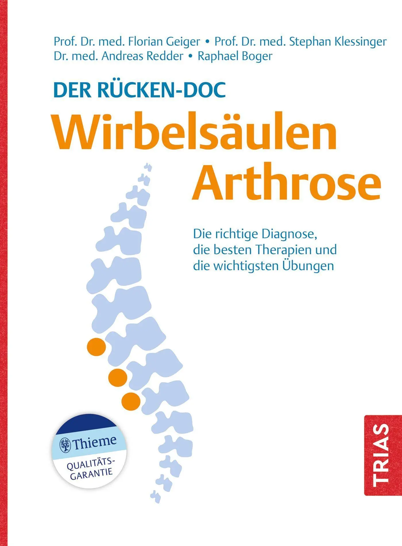 Cover: 9783432117744 | Der Rücken-Doc: Wirbelsäulen-Arthrose | Florian Geiger (u. a.) | Buch