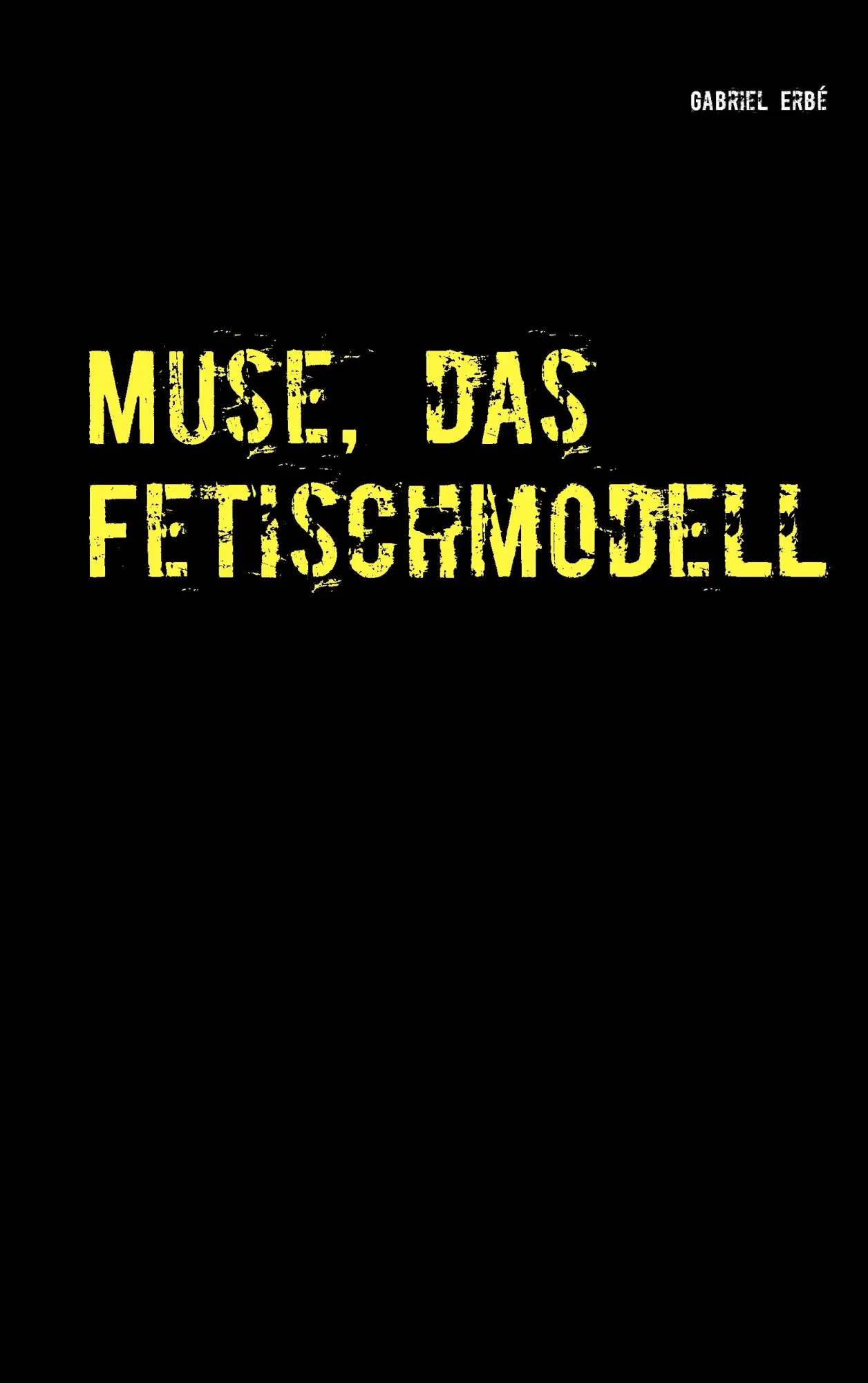 Cover: 9783734787744 | Muse, das Fetischmodell | Ein Fall für Smidt und Rednich | Erbé | Buch