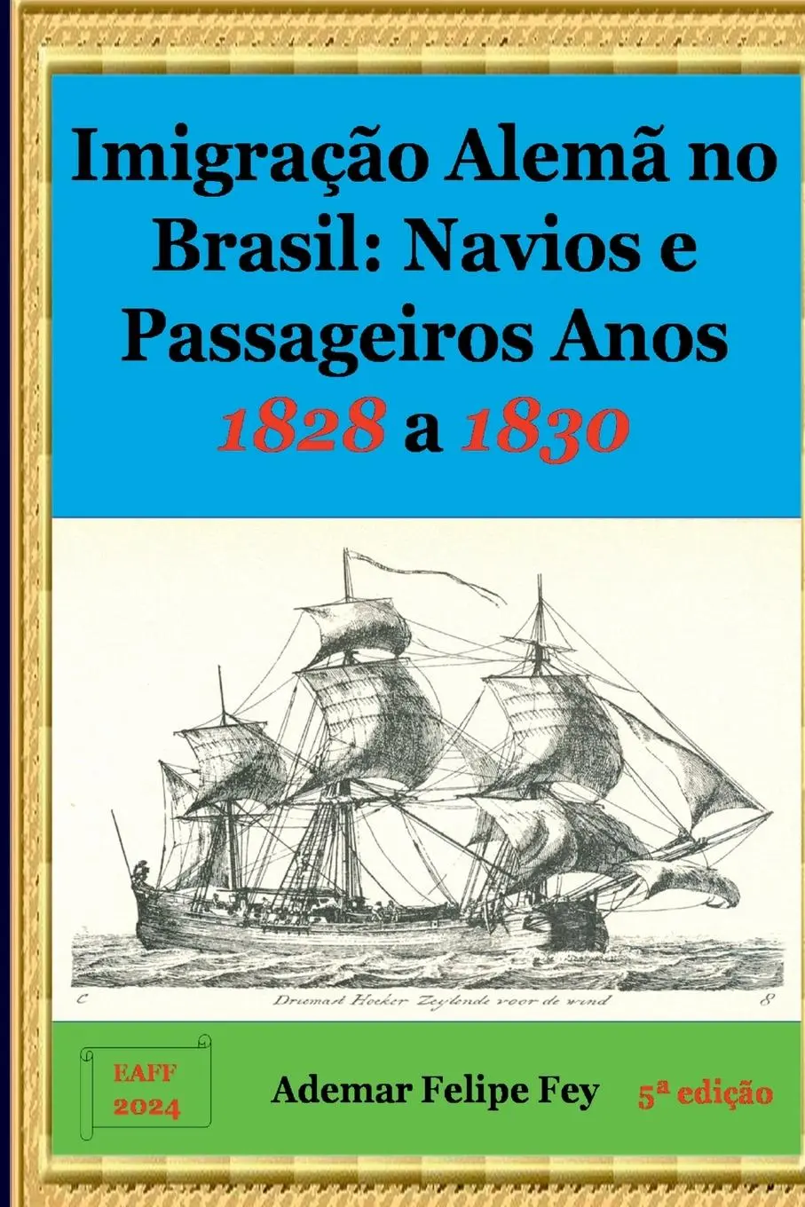 Cover: 9786501047744 | Imigra o Alem No Brasil | Navios E Passageiros Anos 1828 A | Fey