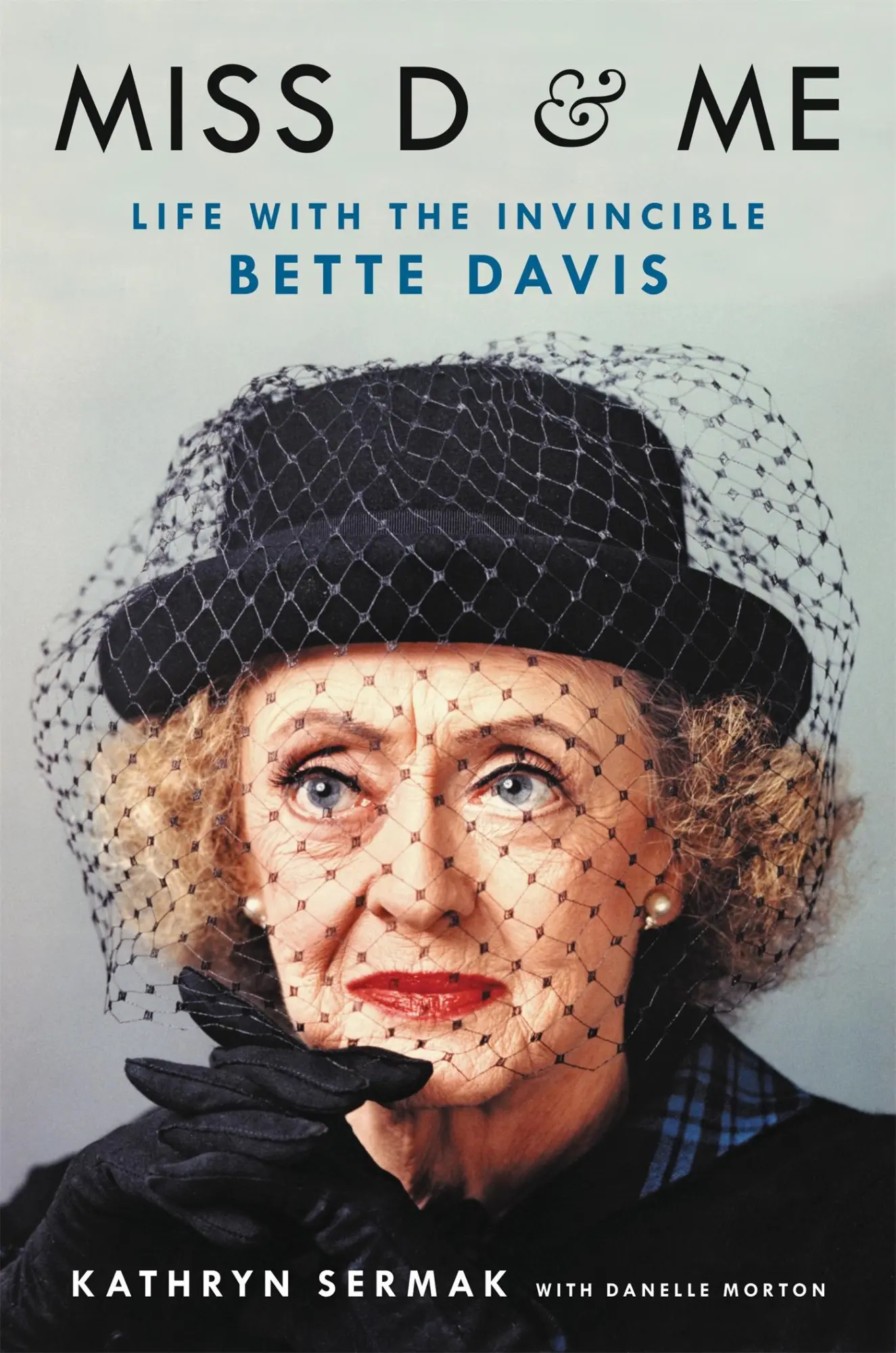 Cover: 9780316507844 | Miss D and Me | Life with the Invincible Bette Davis | Kathryn Sermak