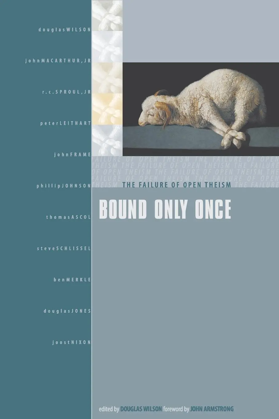 Cover: 9781885767844 | Bound Only Once | The Failure of Open Theism | Douglas J. Wilson
