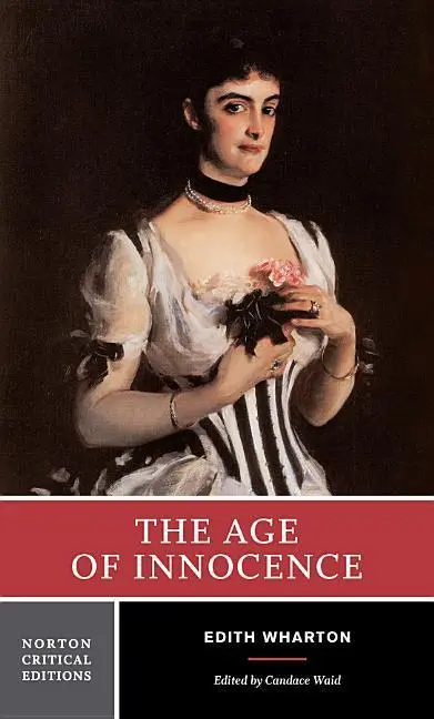 Cover: 9780393967944 | The Age of Innocence | A Norton Critical Edition | Edith Wharton