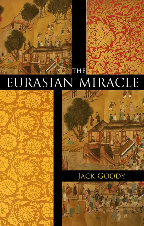 Cover: 9780745647944 | The Eurasian Miracle | Jack Goody | Taschenbuch | 200 S. | Englisch