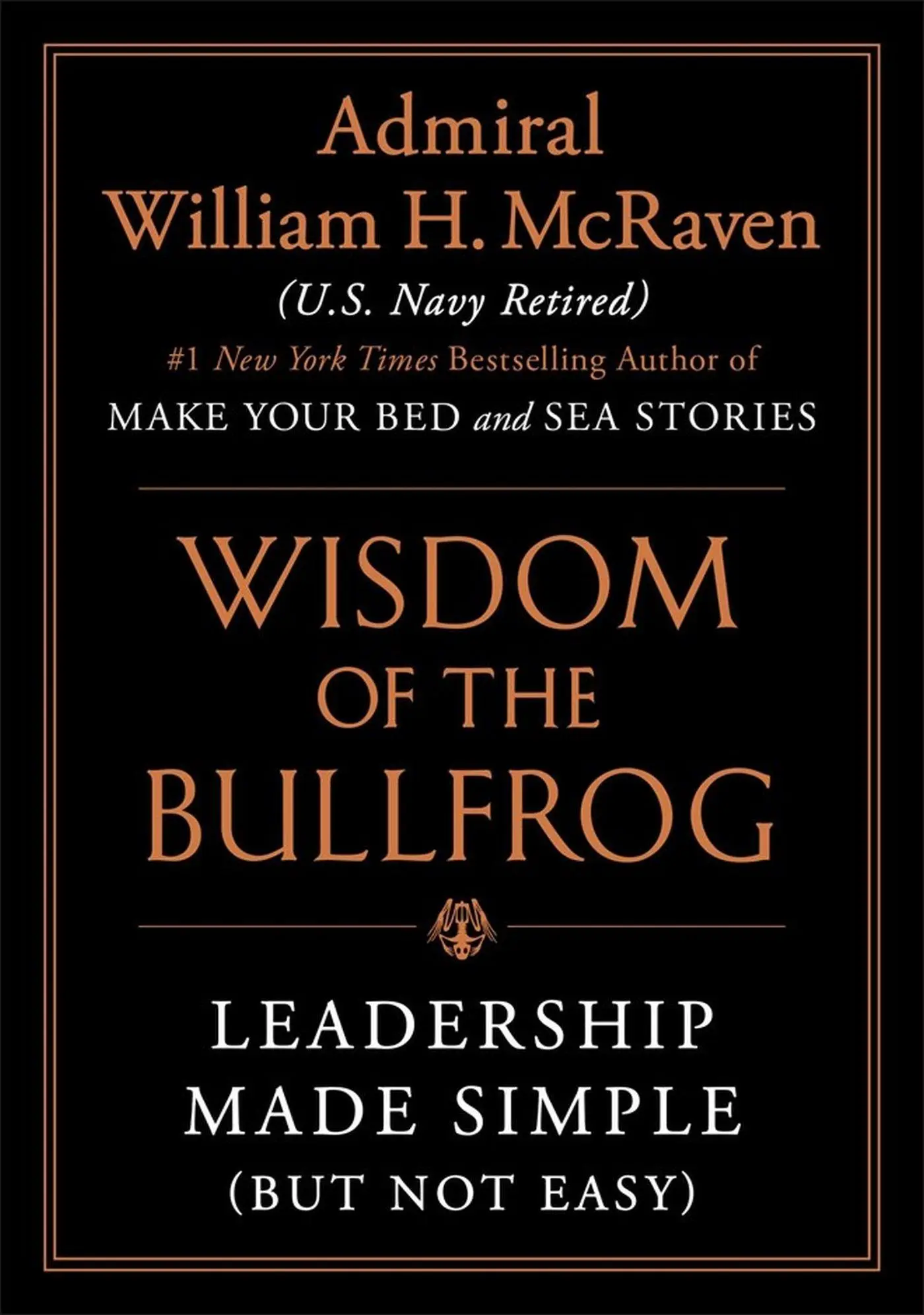 Cover: 9781538707944 | The Wisdom of the Bullfrog | Leadership Made Simple (But Not Easy)