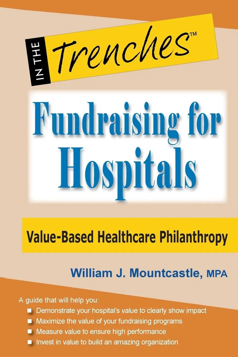 Cover: 9781938077944 | Fundraising for Hospitals: Value-Based Healthcare Philanthropy | Buch