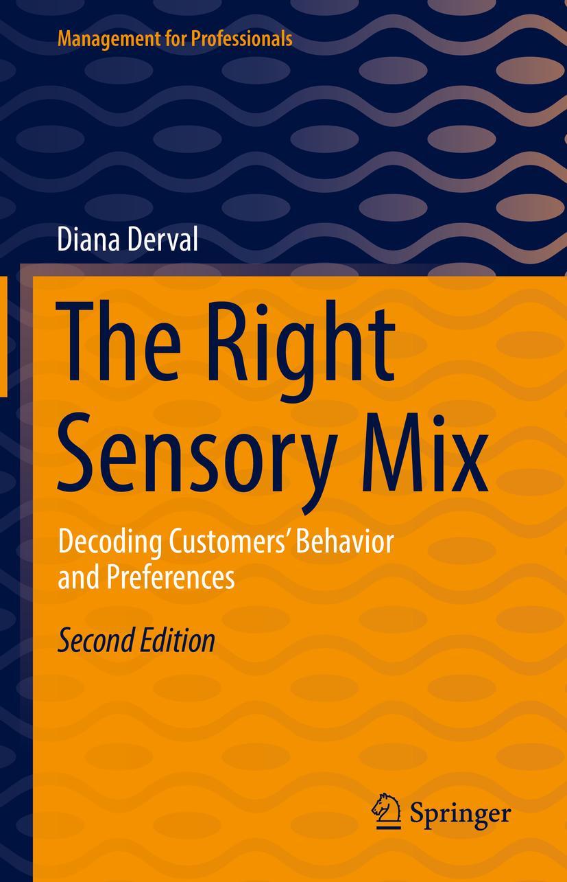 Cover: 9783662637944 | The Right Sensory Mix | Decoding Customers' Behavior and Preferences