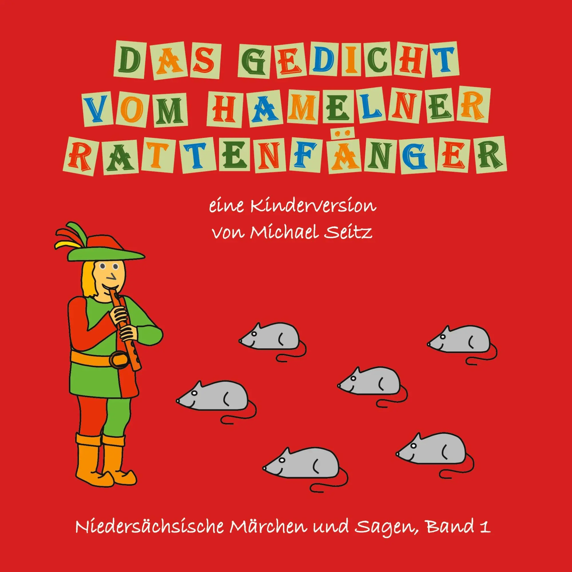 Cover: 9783751977944 | Das Gedicht vom Hamelner Rattenfänger | - eine Kinderversion | Seitz