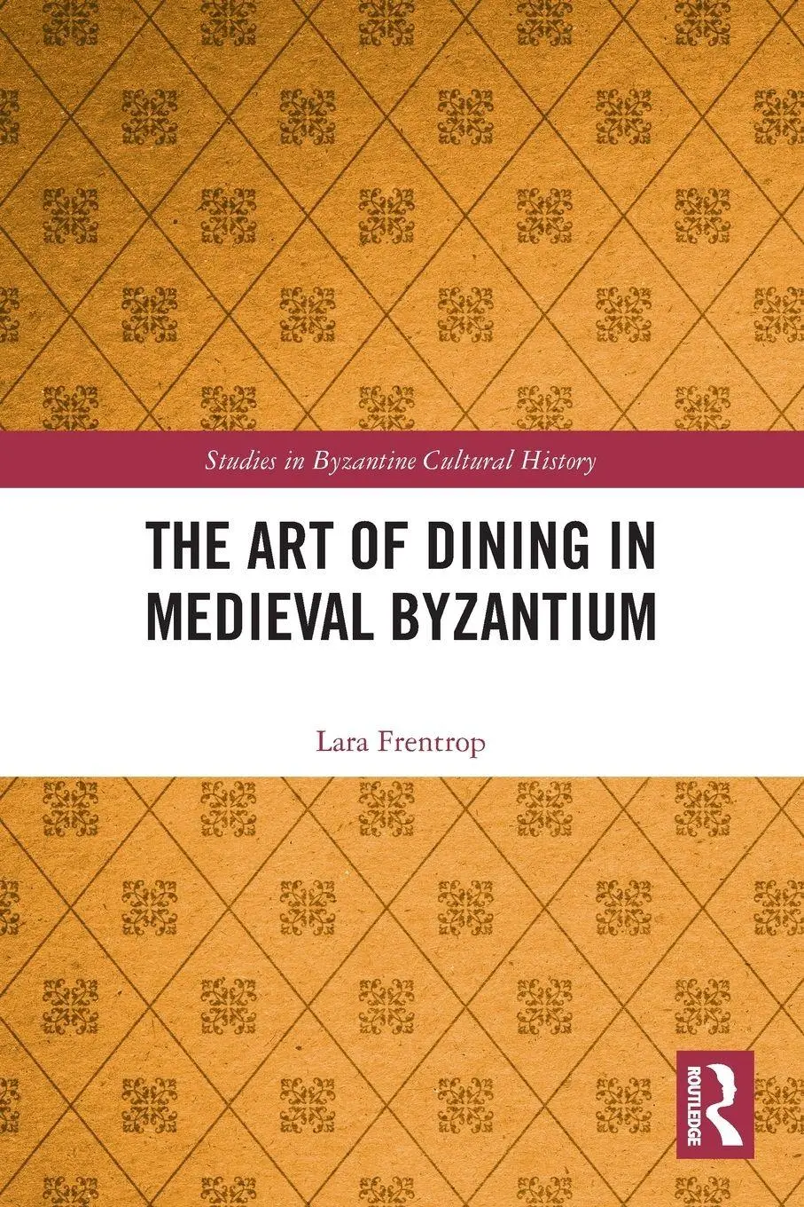 Cover: 9781032608044 | The Art of Dining in Medieval Byzantium | Lara Frentrop | Taschenbuch