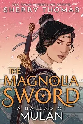 Cover: 9781620148044 | The Magnolia Sword (a Ballad of Mulan) | A Ballad of Mulan | Thomas