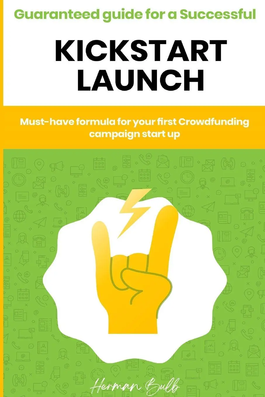 Cover: 9781800498044 | Kickstarter - Guaranteed guide for a Successful kickstart Launch....