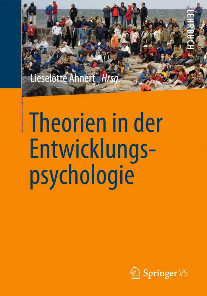Cover: 9783642348044 | Theorien in der Entwicklungspsychologie | Lieselotte Ahnert | Buch