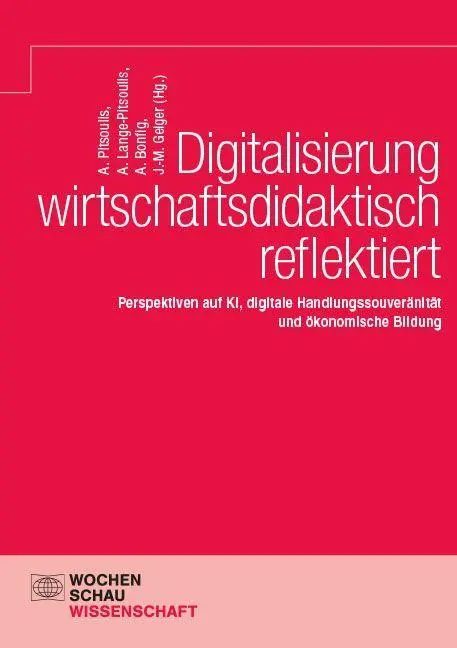 Digitalisierung wirtschaftsdidaktisch reflektiert - Neuware
