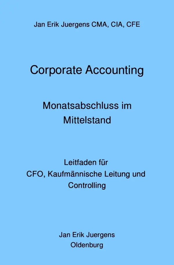 Cover: 9783819038044 | Corporate Accounting - Monatsabschluss im Mittelstand | Juergens